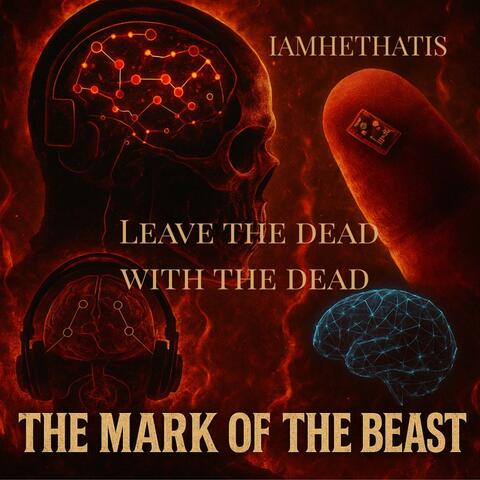 The Mark of the Beast - Leave the Dead with the Dead