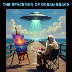 The Spaceman Of Ocean Beach