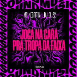 JOGA NA CARA PRA TROPA DA FAIXA