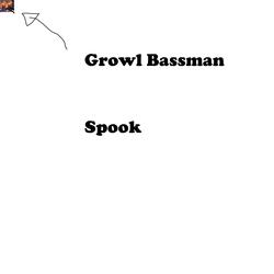 Growl Bassman