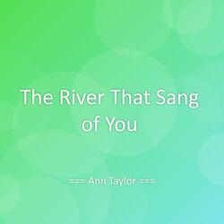 The River That Sang of You