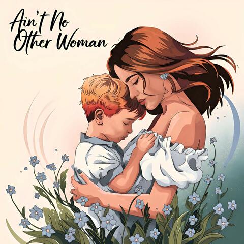 Ain't No Other Woman