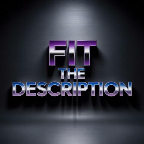 Fit The Description
