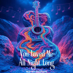 You Loved Me All Night Long