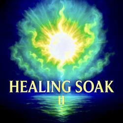 Healing Soak II - Lingering In His Presence