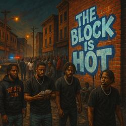 The Block Is Hot