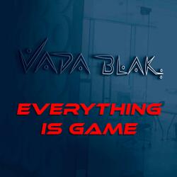 Everything Is Game (instrumental)
