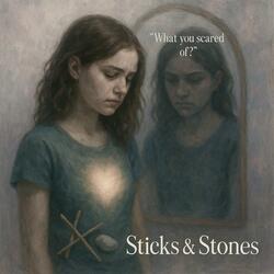 Sticks & Stones