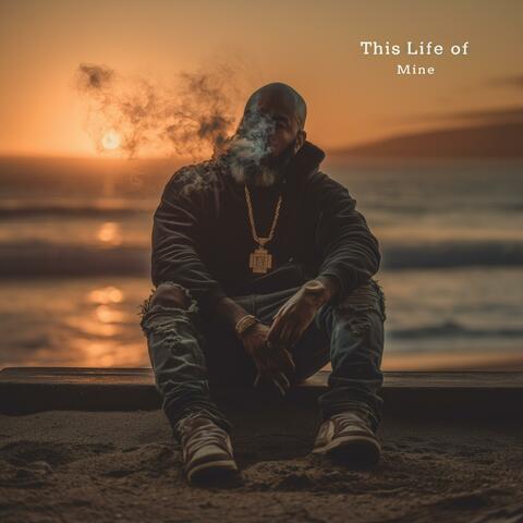 This Life Of Mine