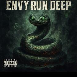 Envy Run Deep
