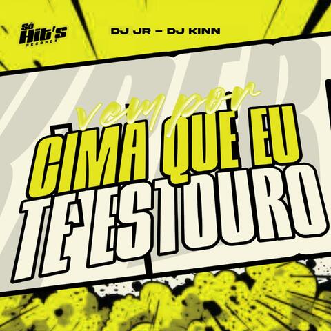 Vem Por Cima Que eu te Estouro