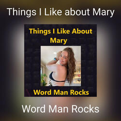 Things I Like about Mary