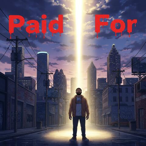Paid For