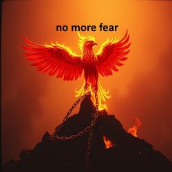 no more fear