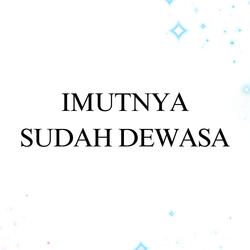 Imutnya Sudah Dewasa
