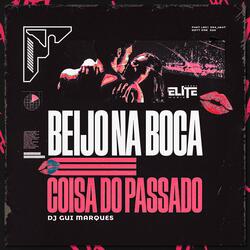 Beijo na Boca é Coisa do Passado