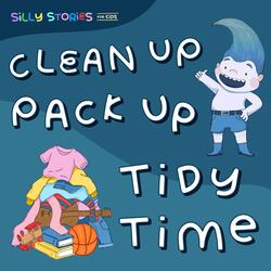 Clean Up - Pack Up - Tidy Time