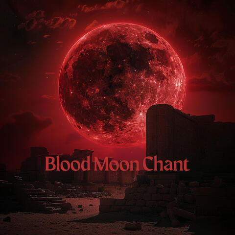Blood Moon Chant
