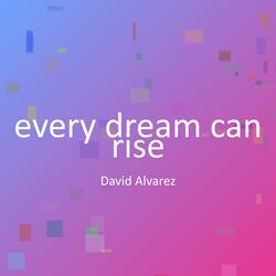 every dream can rise