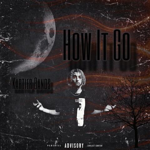 How It Go