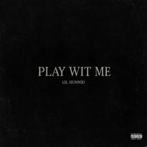 Play Wit Me