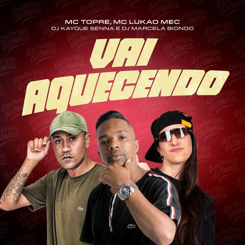 Vai aquecendo