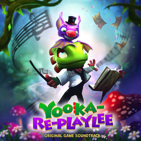Yooka Replaylee (Original Game Soundtrack)
