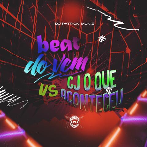 BEAT DO VEM VS CJ OQUE ACONTECEU