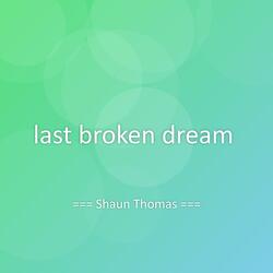 last broken dream