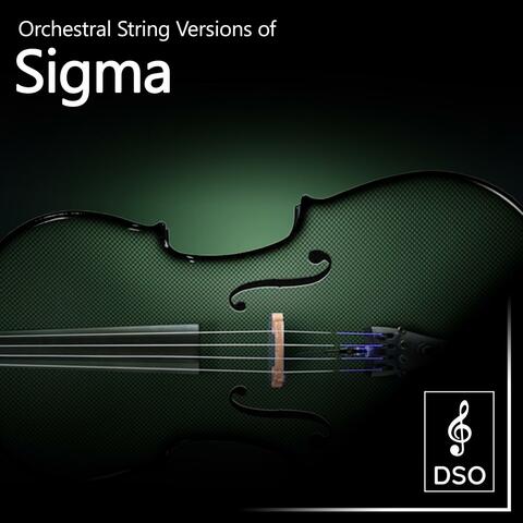 Orchestral String Versions of Sigma