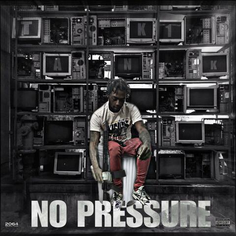 NO PRESSURE