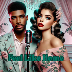 Feel Like Home