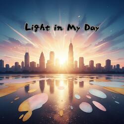Light in My Day