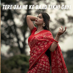 Tere Jaane Ke Baad Likhi Gayi