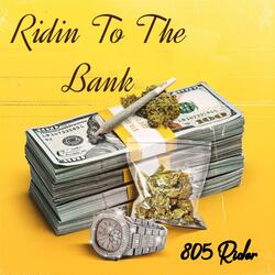 Ridin To The Bank