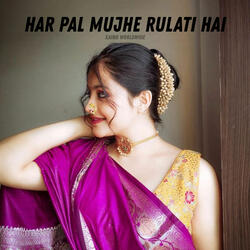 Har Pal Mujhe Rulati Hai