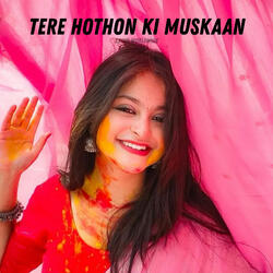 Tere Hothon Ki Muskaan