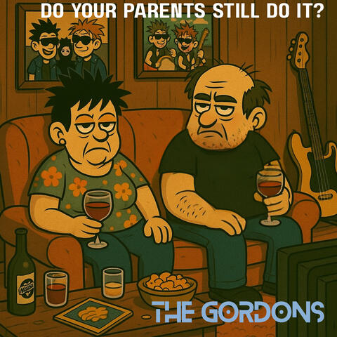 DO YOUR PARENTS STILL DO IT