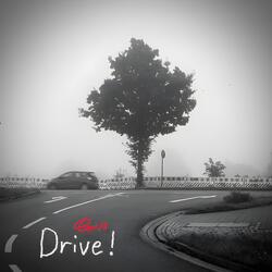 Drive!