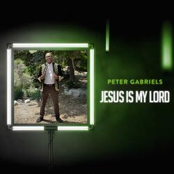 Jesus Is My Lord
