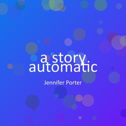 a story automatic