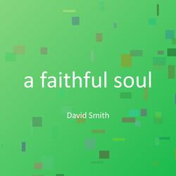 a faithful soul
