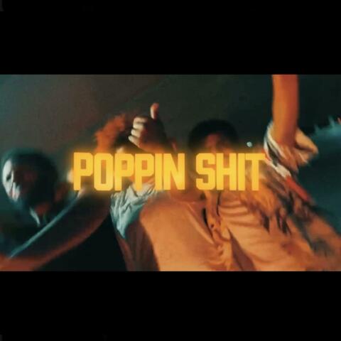 Poppin Shit