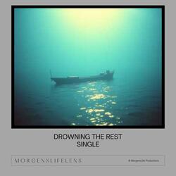 Drowning The Rest