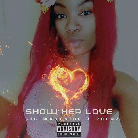 Show Her Love