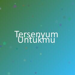 Tersenyum Untukmu