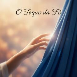 O Toque da Fé