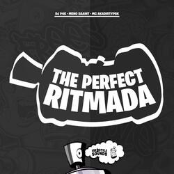 The Perfect Ritmada