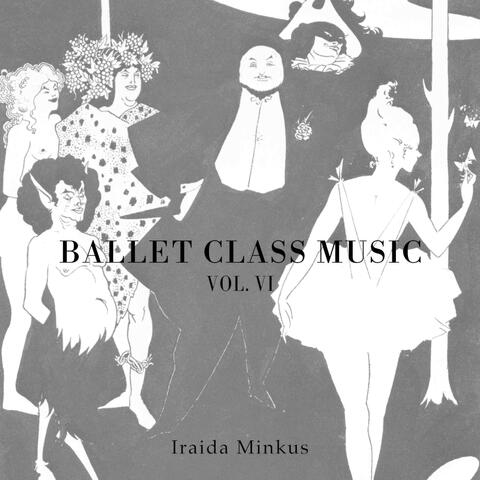 Ballet Class Music Vol. VI