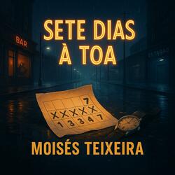 SETE DIAS À TOA